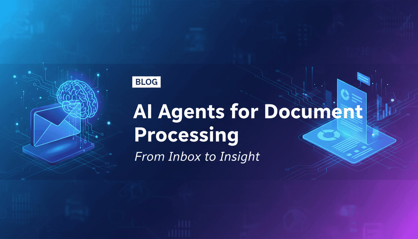 AI Agents for Document Processing: From Inbox to Insight